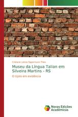 Museu da Língua Talian em Silveira Martins - RS