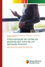 Informatização do cartão da gestante por meio de um aplicação Android