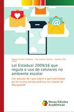 Lei Estadual 2009/16 que regula o uso de celulares no ambiente escolar