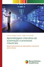 Aprendizagem interativa de automação e processos industriais