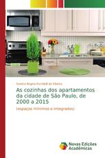 As cozinhas dos apartamentos da cidade de São Paulo, de 2000 a 2015