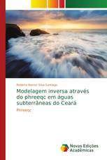 Modelagem inversa através do phreeqc em águas subterrâneas do Ceará