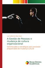 A Gestão de Pessoas e mudança de cultura organizacional