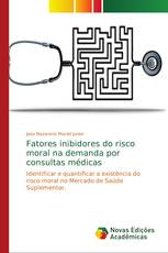 Fatores inibidores do risco moral na demanda por consultas médicas