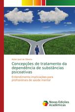 Concepções de tratamento da dependência de substâncias psicoativas