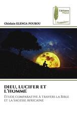 DIEU, LUCIFER ET L’HOMME