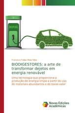 BIODIGESTORES: a arte de transformar dejetos em energia renovável