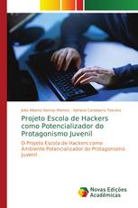 Projeto Escola de Hackers como Potencializador do Protagonismo Juvenil