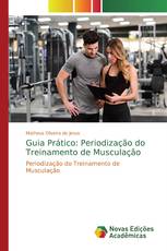 Guia Prático: Periodização do Treinamento de Musculação