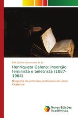Henriqueta Galeno: inserção feminista e beletrista (1887-1964)