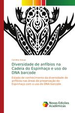 Diversidade de anfíbios na Cadeia do Espinhaço e uso do DNA barcode