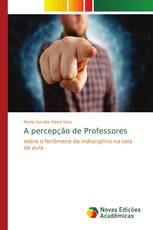 A percepção de Professores