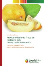 Produtividade do fruto de meloeiro sob osmocondicionamento