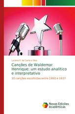 Canções de Waldemar Henrique: um estudo analítico e interpretativo