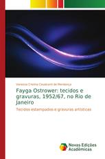 Fayga Ostrower: tecidos e gravuras, 1952/67, no Rio de Janeiro
