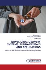 NOVEL DRUG DELIVERY SYSTEMS: FUNDAMENTALS AND APPLICATIONS