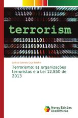 Terrorismo: as organizações terroristas e a Lei 12.850 de 2013