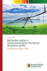 Reflexões sobre o Desenvolvimento Territorial Brasileiro (DTR)