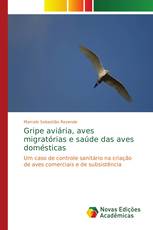 Gripe aviária, aves migratórias e saúde das aves domésticas