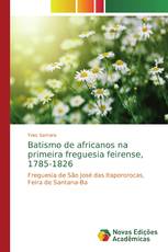 Batismo de africanos na primeira freguesia feirense, 1785-1826