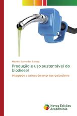 Produção e uso sustentável do biodiesel
