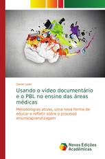 Usando o video documentário e o PBL no ensino das áreas médicas