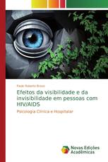 Efeitos da visibilidade e da invisibilidade em pessoas com HIV/AIDS