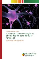 Da articulação e execução de atividades em sala de aula: reflexões