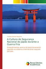 A Cultura de Segurança Nacional do Japão durante a Guerra Fria