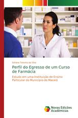 Perfil do Egresso de um Curso de Farmácia