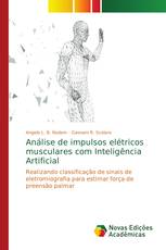 Análise de impulsos elétricos musculares com Inteligência Artificial