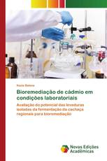 Bioremediação de cádmio em condições laboratoriais