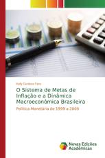 O Sistema de Metas de Inflação e a Dinâmica Macroeconômica Brasileira