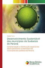 Desenvolvimento Sustentável dos municípios do Sudoeste do Paraná