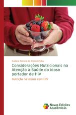 Considerações Nutricionais na Atenção à Saúde do idoso portador de HIV
