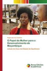 O Papel da Mulher para o Desenvolvimento de Moçambique