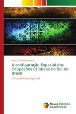 A configuração Espacial das Ocupações Criativas no Sul do Brasil