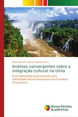 Análises convergentes sobre a integração cultural na Unila