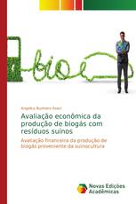 Avaliação econômica da produção de biogás com resíduos suínos