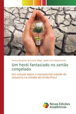 Um herói fantasiado no sertão congelado