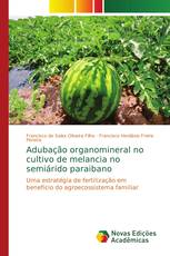 Adubação organomineral no cultivo de melancia no semiárido paraibano
