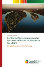 Contexto Contemporâneo dos Recursos Hídricos no Nordeste Brasileiro
