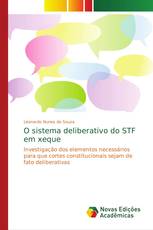 O sistema deliberativo do STF em xeque