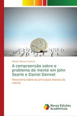 A compreensão sobre o problema de mente em John Searle e Daniel Dennet