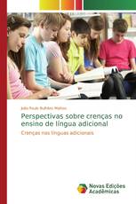 Perspectivas sobre crenças no ensino de língua adicional