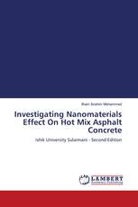 Investigating Nanomaterials Effect On Hot Mix Asphalt Concrete
