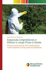 Exposição à Agrotóxicos e Efeitos a Longo Prazo à Saúde