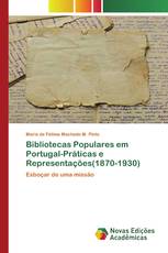 Bibliotecas Populares em Portugal-Práticas e Representações(1870-1930)