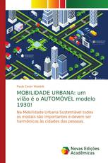 MOBILIDADE URBANA: um vilão é o AUTOMÓVEL modelo 1930!