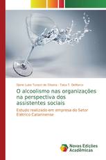 O alcoolismo nas organizações na perspectiva dos assistentes sociais